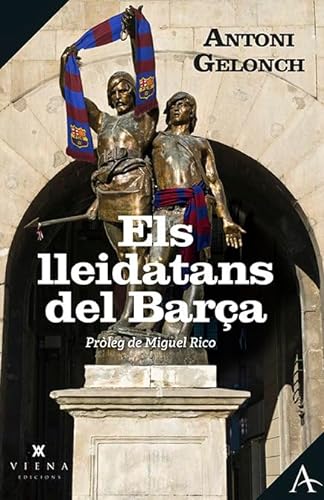 Els lleidatans del Barça (Assaig, Band 24) von Viena